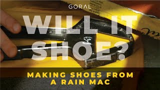 Can we make shoes from a rain mac  Will it Shoe [upl. by Ahsaret]