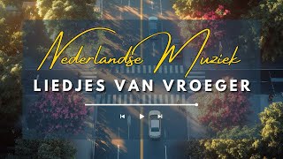 Beste Liedjes Van Nederland  Hollandse Liedjes  Muziek Voor Senioren [upl. by Edithe]