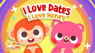 Muslim Songs For Kids 🍯 I Love Dates I Love Honey ☀️ RaefMusic amp MiniMuslims [upl. by Tisbee]