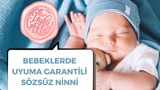 UYKU EĞİTMENİ ÖNERİSİ UYUTMA GARANTİLİ SÖZSÜZ NİNNİ [upl. by Holly-Anne]