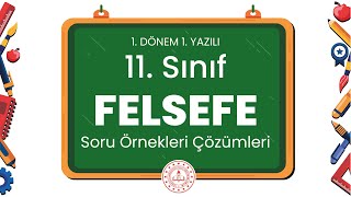 11 Sınıf Felsefe 1 Dönem 1 Yazılı Soru Örnekleri Çözümleri [upl. by Viafore749]