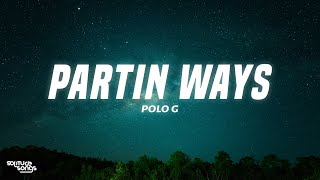 Polo G  Partin Ways Lyrics [upl. by Orren]