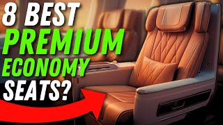 The 8 BEST PREMIUM ECONOMY Class Airlines in 2024 [upl. by Quennie586]