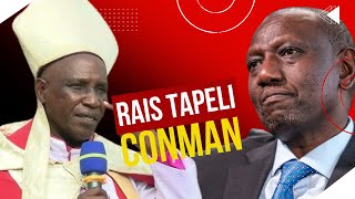 Archbishop Raphael Kituva TRASHES Rutos unpopular Lies you are a corrupt thief [upl. by Lucian]