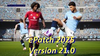 EFOOTBALL 2025 ePatch 2025 v21 [upl. by Acilejna]