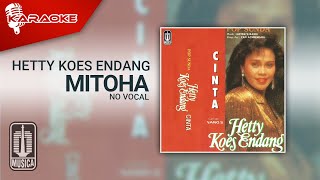 Hetty Koes Endang  Mitoha Official Karaoke Video  No Vocal [upl. by Akeme]