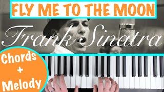 How to play FLY ME TO THE MOON  Frank Sinatra Piano Tutorial with Melody [upl. by Fleischer]