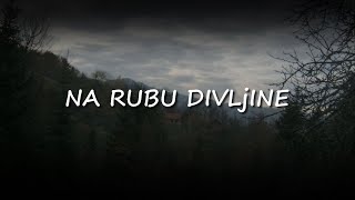 Na rubu divljine [upl. by Roban]