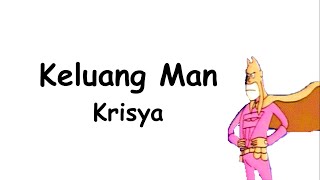 Krisya  Keluang Man Lirik Video [upl. by Giraud625]