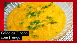 Caldo de Flocão com frango I Caldo Brasileiro 01 [upl. by Ecidnacal245]