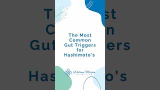 The Most Common Gut Triggers for Hashimotos  Whitney Morgan Nutrition [upl. by Ardath]