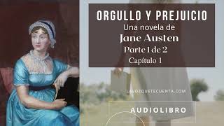 Orgullo y prejuicio de Jane Austen Parte 1 de 2 Capítulos 1 a 32 Audiolibro completo Voz humana [upl. by Kelcey]