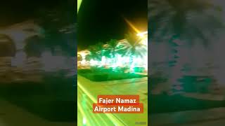 Fajar k Namaz Madina airport short vlogs [upl. by Puklich]