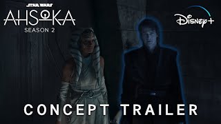 AHSOKA Season 2 2025  CONCEPT TRAILER  Star Wars 4K [upl. by Junna]