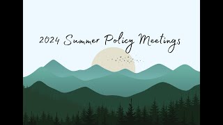 2024 Summer Policy Meetings Edwards CO Week 1 Day2 [upl. by Mildrid]