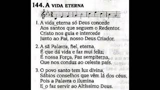 CCB Hinário 5 Hino №144 A vida eterna Cantado na igreja 😇😀🙌🏻 [upl. by Ellerret]