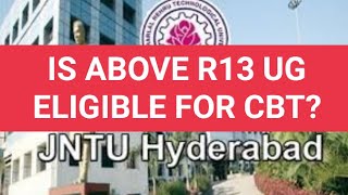 IS JNTUH STUDENTS ABOVE R13 UG ELIGIBLE FOR 1 TIME CBT jntuh [upl. by Celestia]