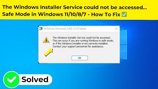 The Windows Installer Service could not be accessed Safe Mode in Windows 111087  How To Fix ✅ [upl. by Alesram]