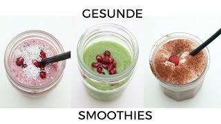 3 SCHNELLE UND GESUNDE SMOOTHIE REZEPTE [upl. by Bolitho]