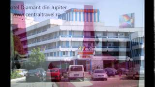 Cazare Jupiter  Cap Aurora  Hotel Diamant Jupiter  Central Travel Bucuresti [upl. by Atima]