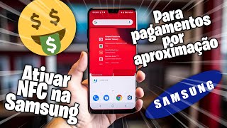 Como Ativar o NFC na Samsung para Pagamentos por Aproximação [upl. by Rist23]