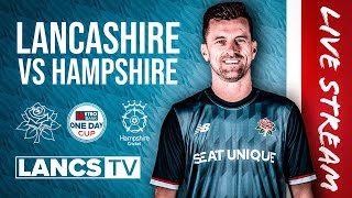 🔴 LIVE Lancashire vs Hampshire  Metro Bank One Day Cup [upl. by Orferd]