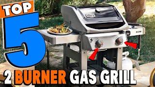 Best 2 Burner Gas Grills On Amazon Reviews 2024  Best Budget 2 Burner Gas Grills Buying Guide [upl. by Fletcher]