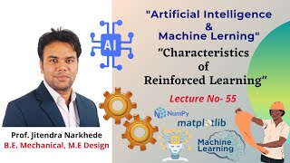 Unit V Lecture 55  Characteristics of Reinforced Learning [upl. by Alyehc544]