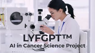 LYFGPT  AI Cancer Research Project cancer gpt [upl. by Moyra876]