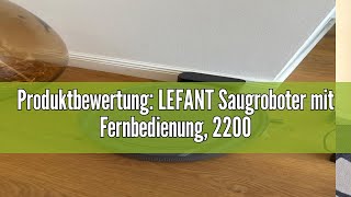 Produktbewertung LEFANT Saugroboter mit Fernbedienung 2200Pa Starke Saugkraft M210PG Staubsauger [upl. by Anikat]