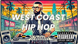 This West Coast Hip Hop mix will have You viben all day [upl. by Llorrad932]