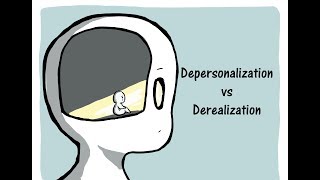 Depersonalization vs Derealization [upl. by Blossom398]