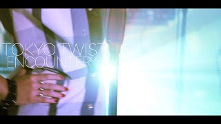 encounter  Tokyo Twist teaser [upl. by Felicity122]