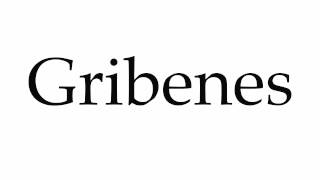 How to Pronounce Gribenes [upl. by Anneirb]