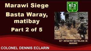 Marawi Siege Basta Waray matibay 63IB Part 2 of 5 [upl. by Tilagram]