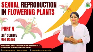 GOA BOARD  CLASS 12  SEXUAL REPRODUCTION IN FLOWERING PLANTS  PART 5 [upl. by Elacsap928]