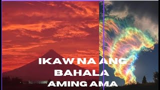 IKAW NA ANG BAHALA SA AMING AMA blessings blessed [upl. by Hollerman]