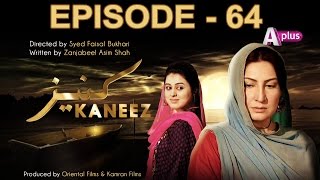 Kaneez  Episode 64  A Plus CE1 [upl. by Ahsienor]