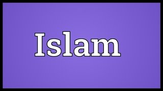 Islam Meaning [upl. by Ydospahr]