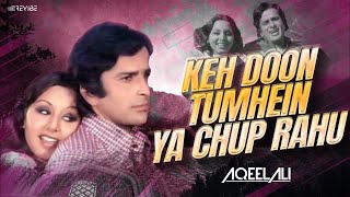 Kehdoon Tumhen Remix  DJ Aqeel  Deewaar  Kishore Kumar Asha Bhosle R D Burman [upl. by Hamer]