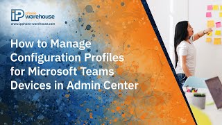 How to Manage Configuration Profiles for Microsoft Teams Devices in Admin Center [upl. by Machutte377]