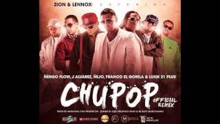 Chupop Remix  Zion amp Lennox Ft Ñengo Lui G 21Plus Ñejo J Alvarez Y ElGorila 2012★ [upl. by Nadirehs]