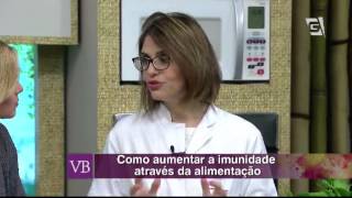 Você Bonita  Como Aumentar a Imunidade 03072015 [upl. by Vadim]