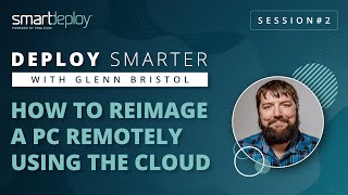 Deploy Smarter How to Reimage a PC Remotely Using the Cloud [upl. by Ummersen]