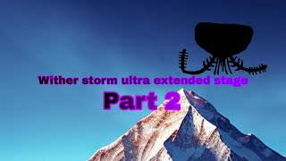 Wither storm ultra extended stage Part 2 [upl. by Nerehs529]