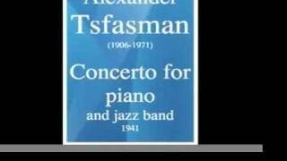 Alexander Tsfasman 19061971  Concerto No 1 for piano and jazz band 1941 [upl. by Neehahs]