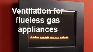 FLUELESS GAS APPLIANCE VENTILATION part 8 acs revision in 10 minutes or less [upl. by Steffie768]