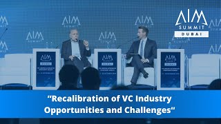 Recalibration of VC Industry  Opportunities and Challenges  AIM Summit Dubai 2024 [upl. by Kassey305]