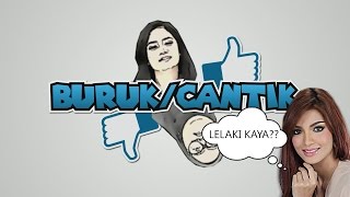 Perempuan Suka Lelaki Berduit  BURUKCANTIK bersama Amyra Rosli [upl. by Lacagnia]