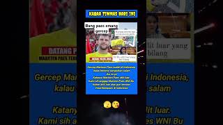 Bang paes kurang apa kabarbaiktimnas beritatimnas kabartimnasterbaru naturalisasi [upl. by Poulter587]